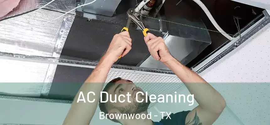  AC Duct Cleaning Brownwood - TX