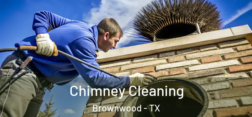  Chimney Cleaning Brownwood - TX